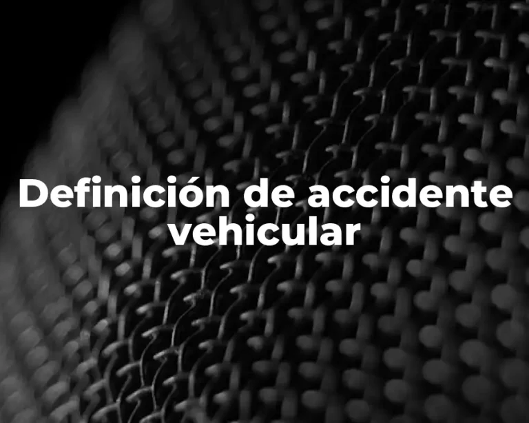 Definición de accidente vehicular