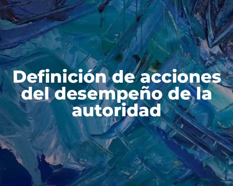 Definición de acciones del desempeño de la autoridad