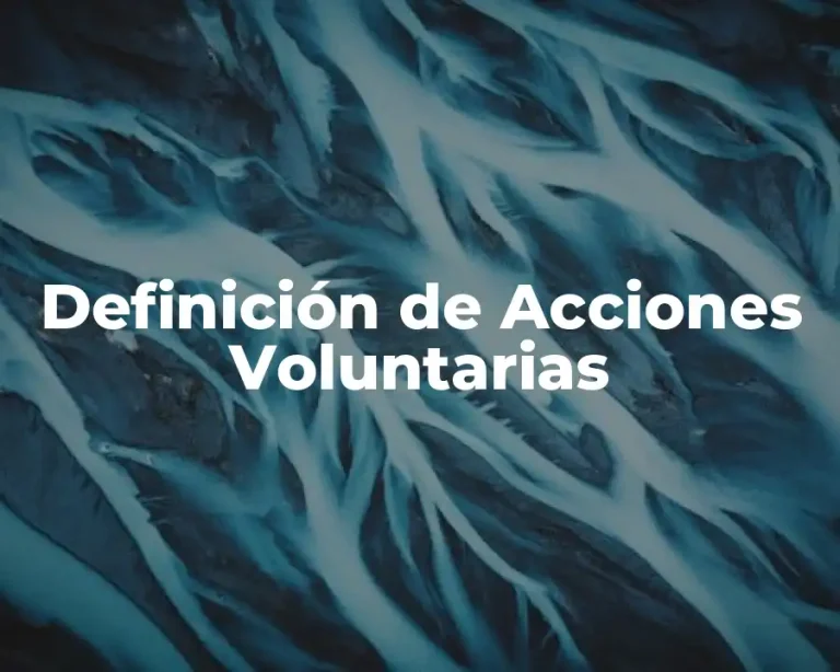 Definición de Acciones Voluntarias
