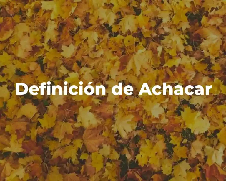 Definición de Achacar
