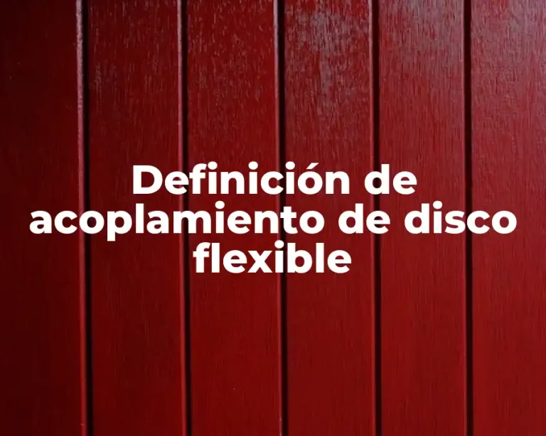 Definición de acoplamiento de disco flexible