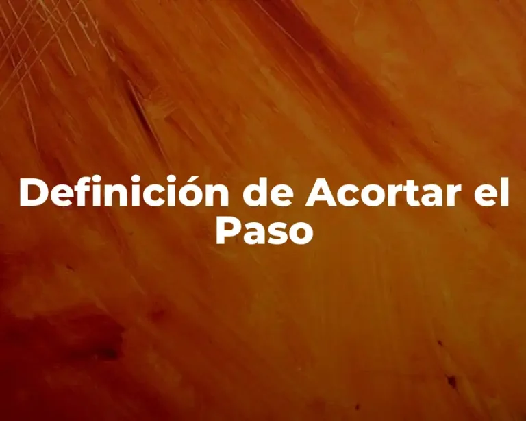 Definición de Acortar el Paso
