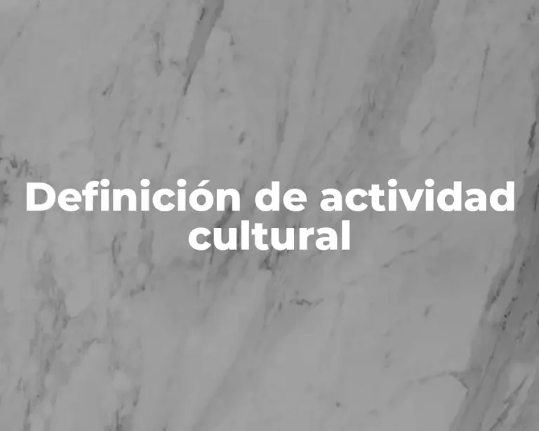 Definición de actividad cultural