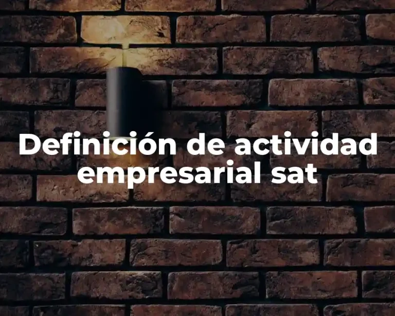 Definición de actividad empresarial sat