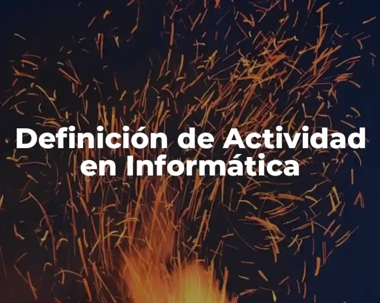 Definición de Actividad en Informática