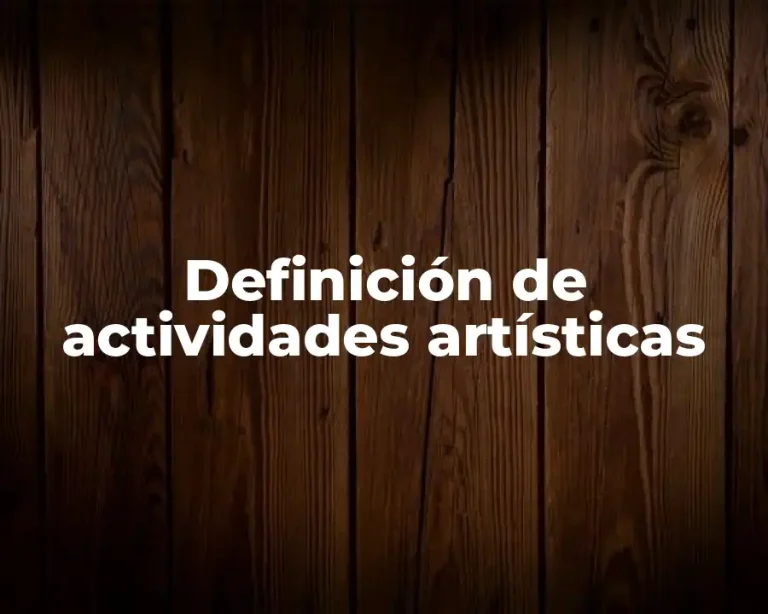Definición de actividades artísticas