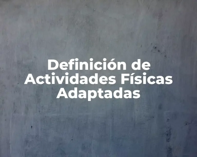 Definición de Actividades Físicas Adaptadas