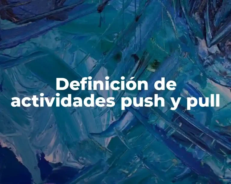 Definición de actividades push y pull
