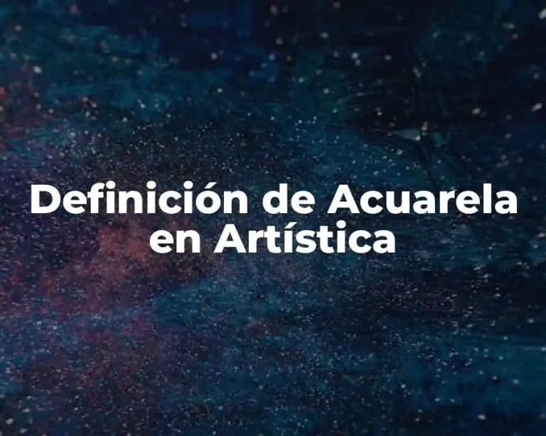 Definición de Acuarela en Artística