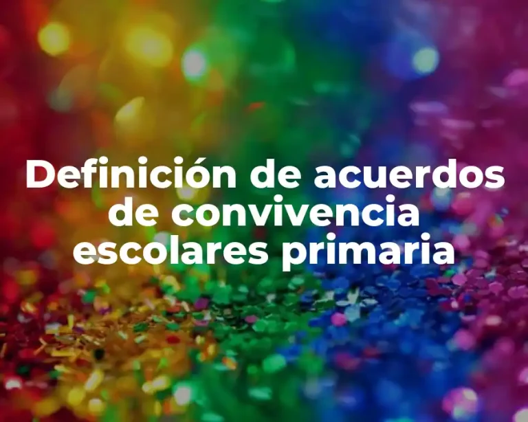 Definición de acuerdos de convivencia escolares primaria