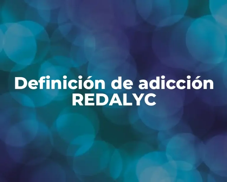 Definición de adicción REDALYC