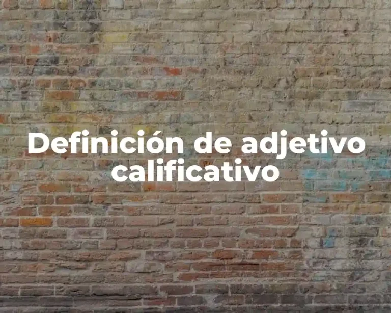 Definición de adjetivo calificativo