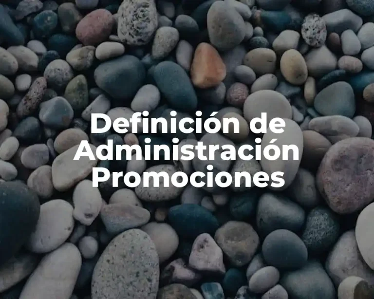 Definición de Administración Promociones