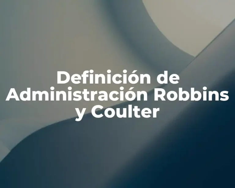 Definición de Administración Robbins y Coulter