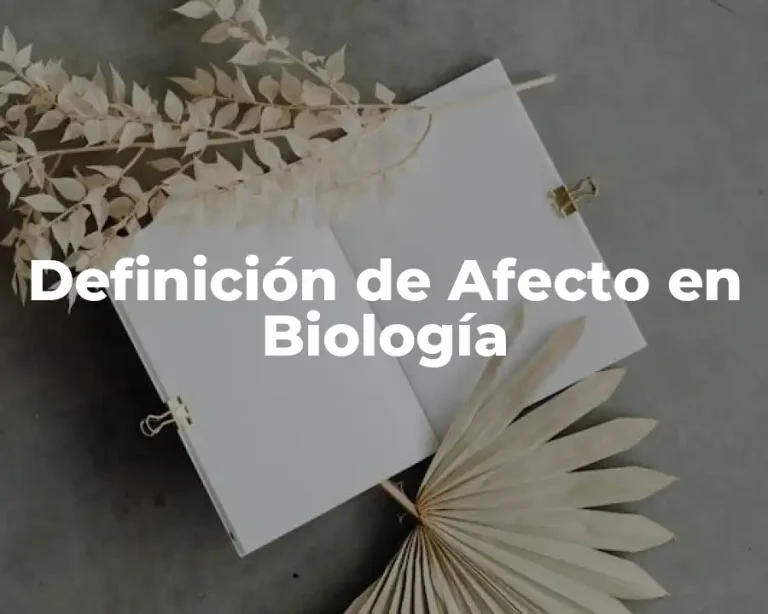 Definición de Afecto en Biología