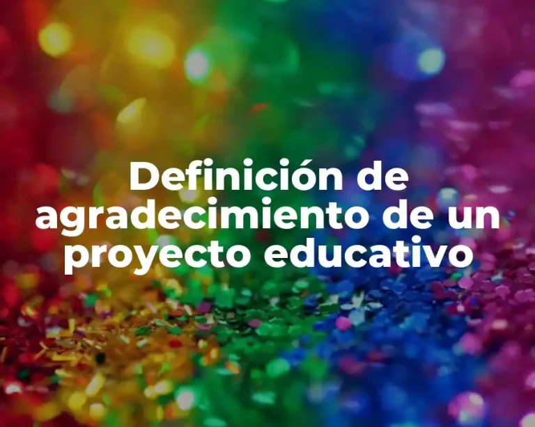 Definición de agradecimiento de un proyecto educativo