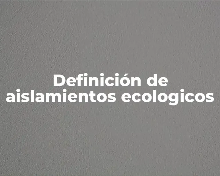 Definición de aislamientos ecologicos