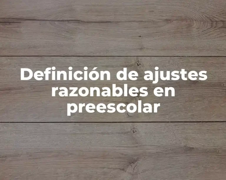 Definición de ajustes razonables en preescolar