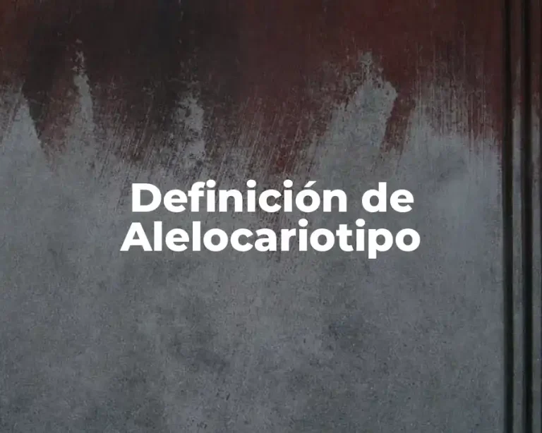 Definición de Alelocariotipo