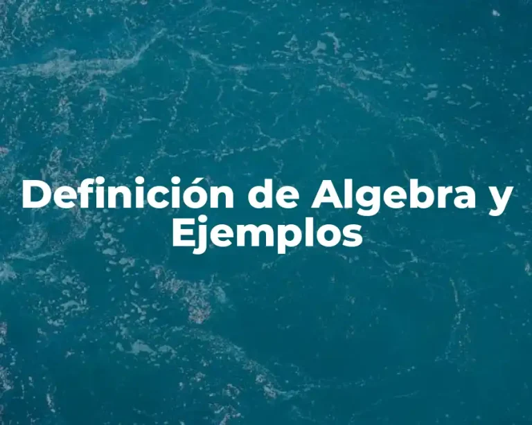 Definición de Algebra y Ejemplos