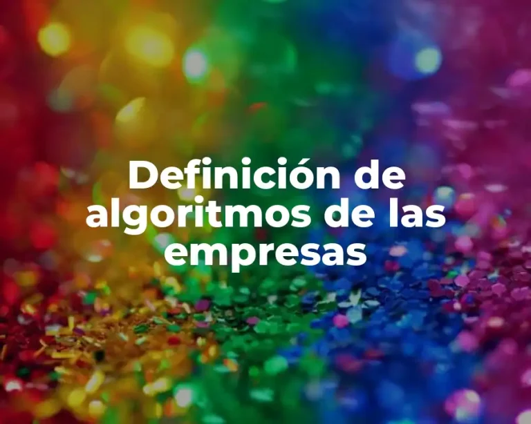 Definición de algoritmos de las empresas