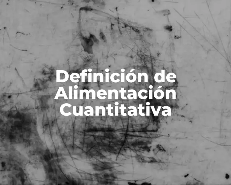 Definición de Alimentación Cuantitativa