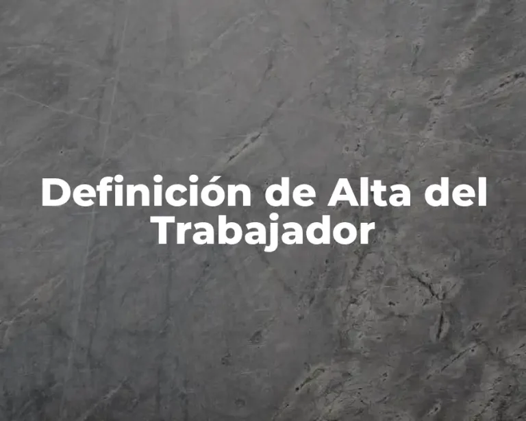 Definición de Alta del Trabajador