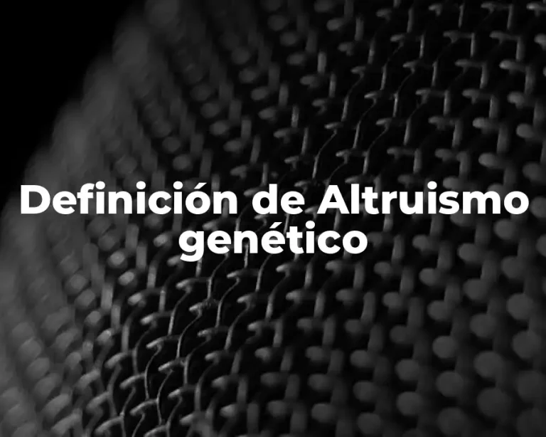 Definición de Altruismo genético