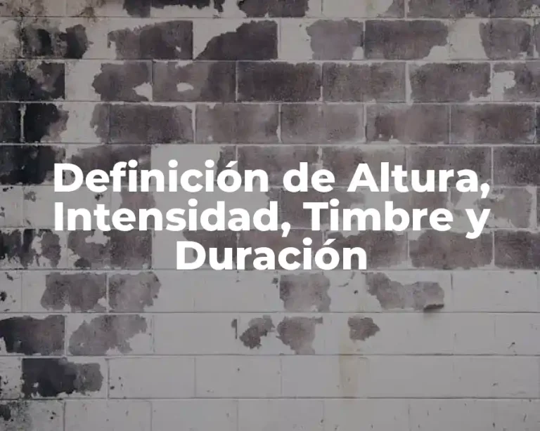 Definición de Altura, Intensidad, Timbre y Duración