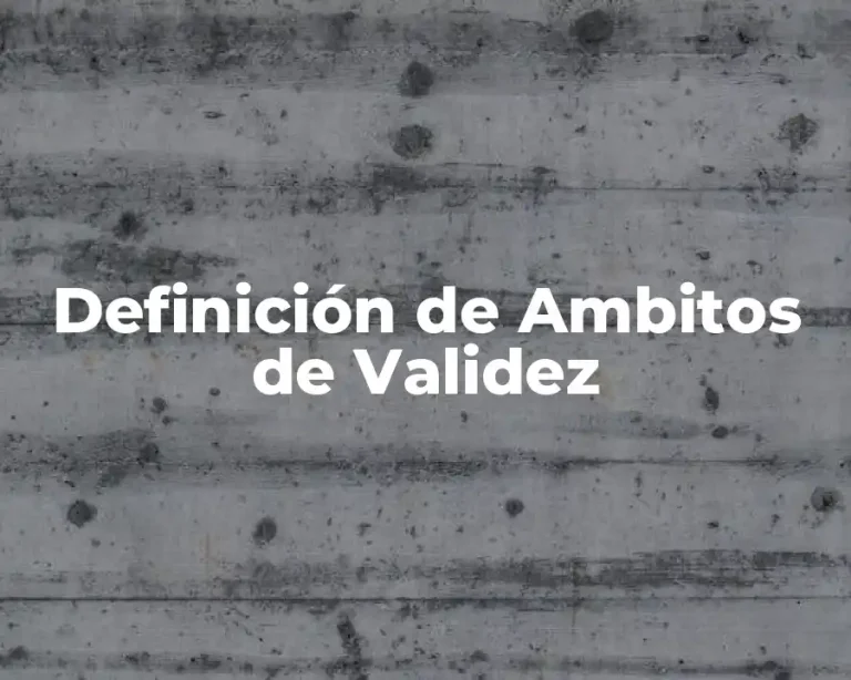 Definición de Ambitos de Validez