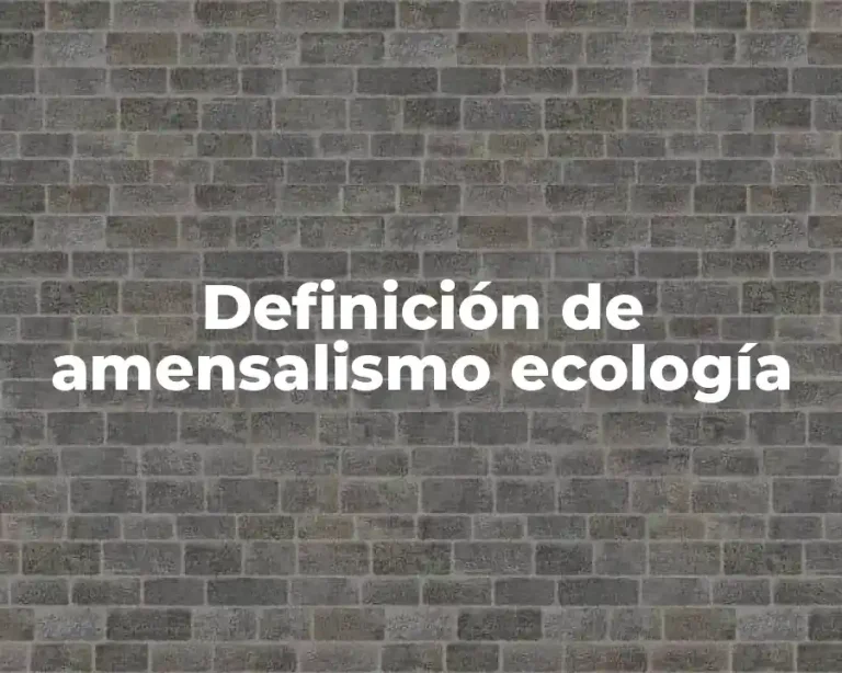 Definición de amensalismo ecología