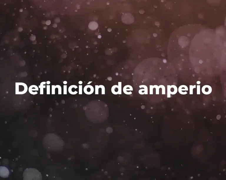 Definición de amperio