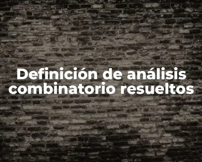 Definición de análisis combinatorio resueltos