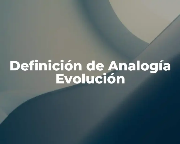 Definición de Analogía Evolución