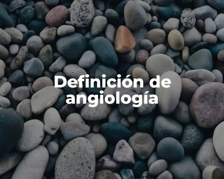 Definición de angiología