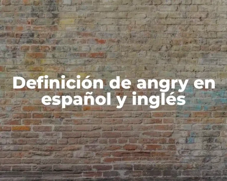 Definición de angry en español y inglés
