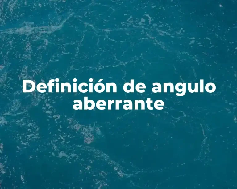 Definición de angulo aberrante