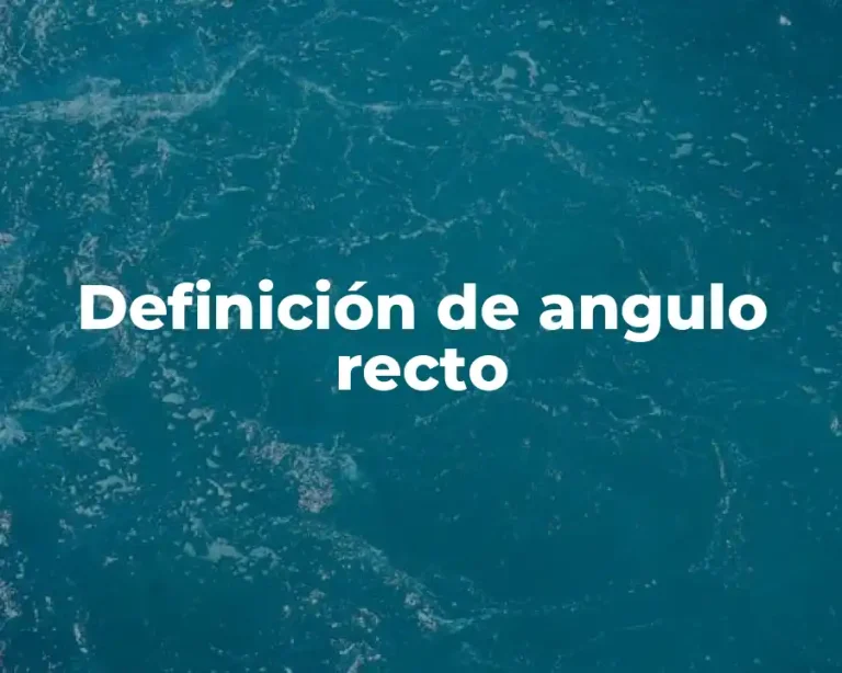 Definición de angulo recto