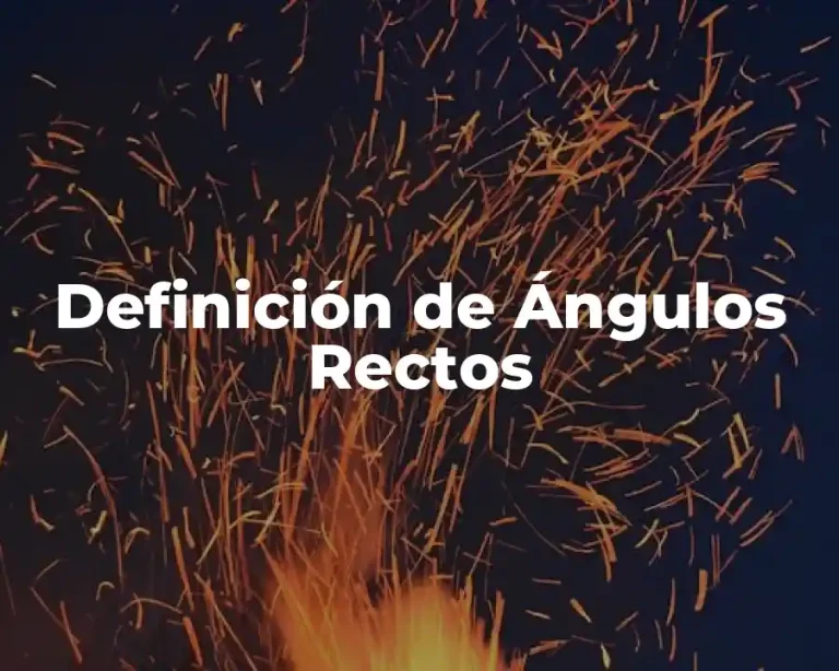 Definición de Ángulos Rectos