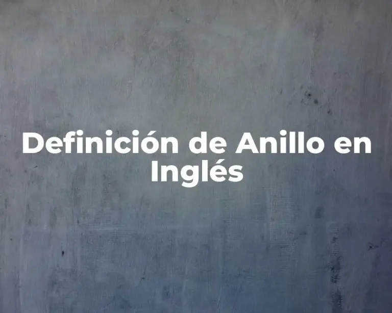 Definición de Anillo en Inglés