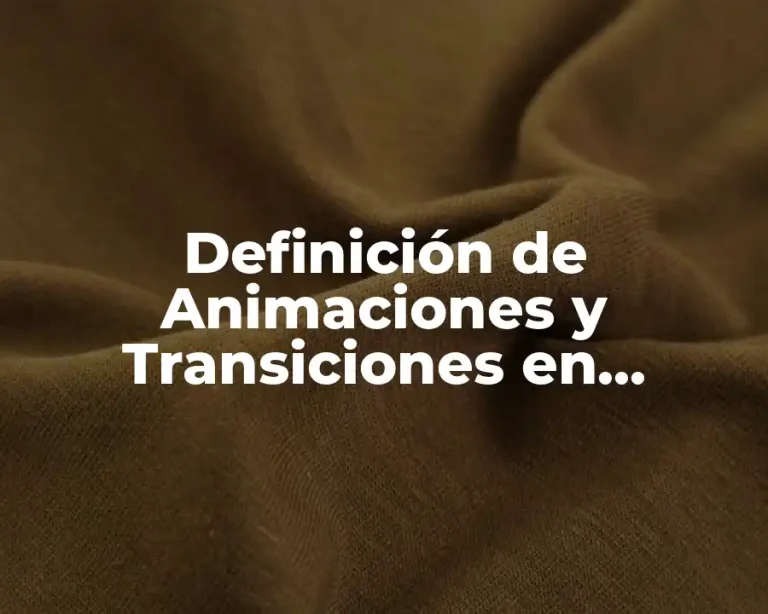 Definición de Animaciones y Transiciones en PowerPoint