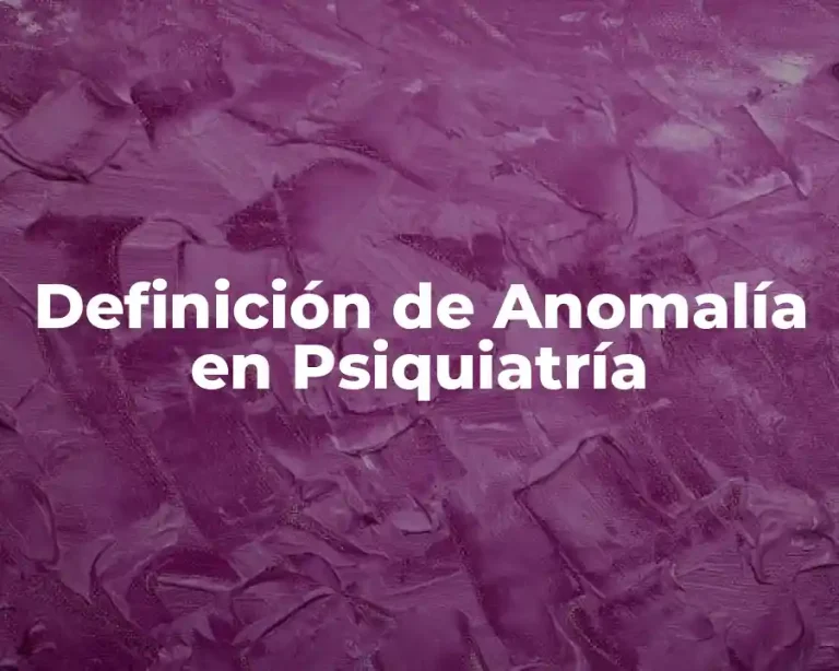 Definición de Anomalía en Psiquiatría