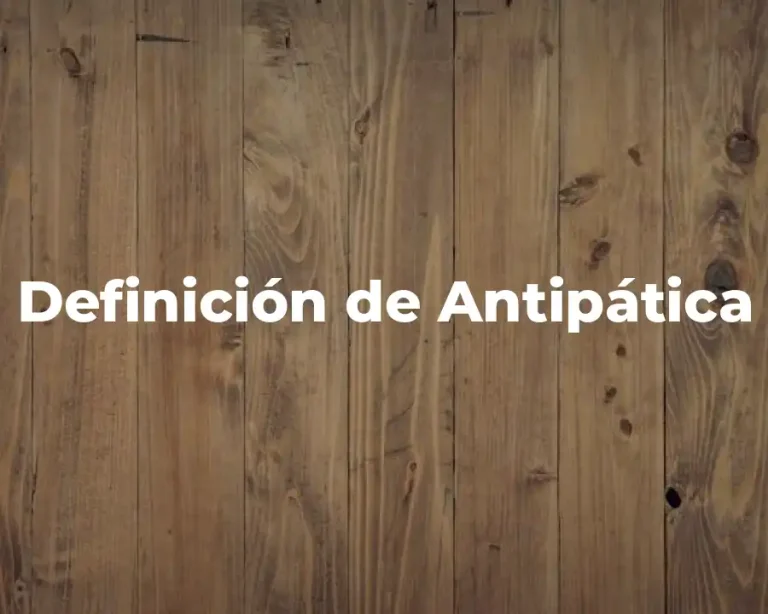 Definición de Antipática