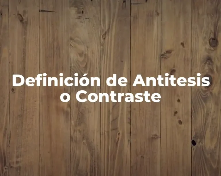 Definición de Antitesis o Contraste