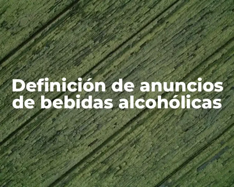Definición de anuncios de bebidas alcohólicas