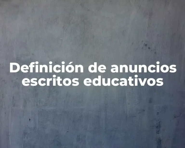 Definición de anuncios escritos educativos