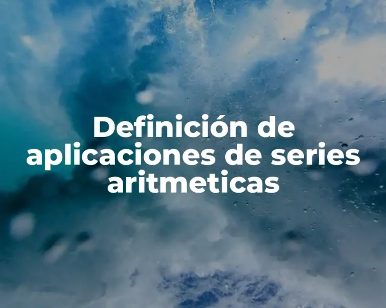 Definición de aplicaciones de series aritmeticas