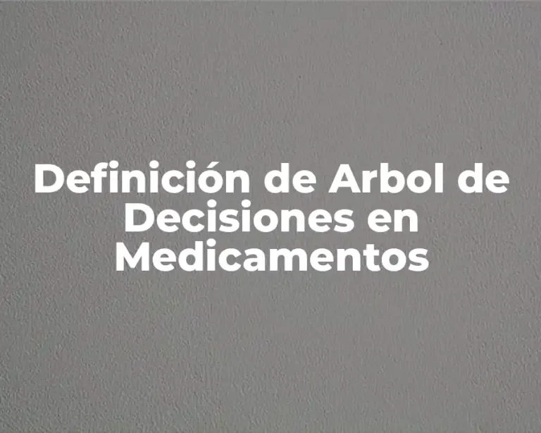 Definición de Arbol de Decisiones en Medicamentos