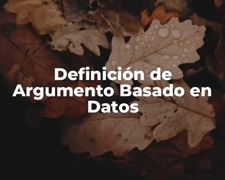 Definición de Argumento Basado en Datos