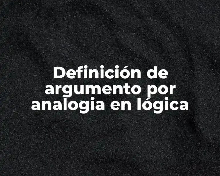 Definición de argumento por analogia en lógica